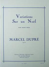 Marcel Dupré: Variations Sur un Noël pour grand-orgue, Op.20