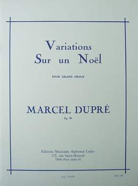 Marcel Dupré: Variations Sur un Noël pour grand-orgue, Op.20
