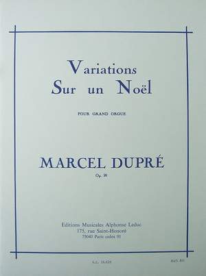Marcel Dupré: Variations Sur un Noël pour grand-orgue, Op.20