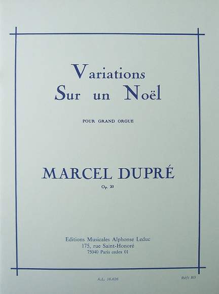 Marcel Dupré: Variations Sur un Noël pour grand-orgue, Op.20