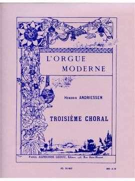 Hendrik Andriessen: Hendrik Andriessen: Troisieme Choral