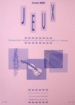 Jacques Ibert: Jeux - Sonatine pour flûte (ou violon) et piano