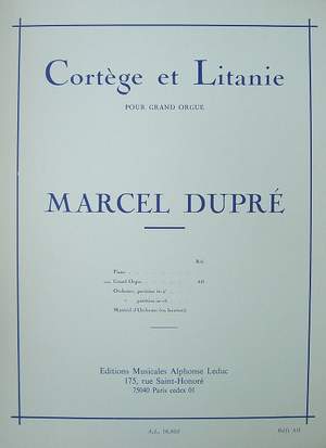 Marcel Dupré: Cortege & Litanie Opus 19/2