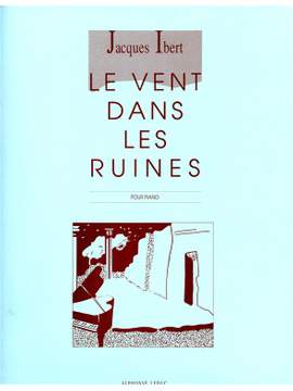 Jacques Ibert: Le Vent Dans Les Ruines