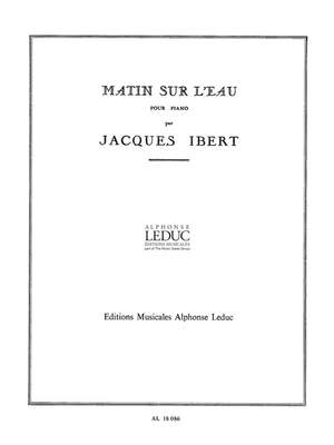 Jacques Ibert: Matin sur l'Eau
