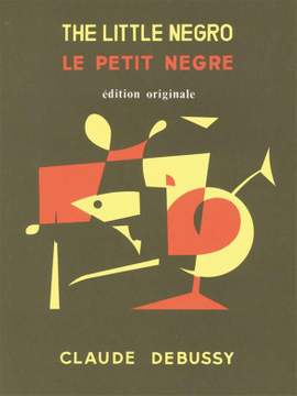 Claude Debussy: Le Petit Nègre
