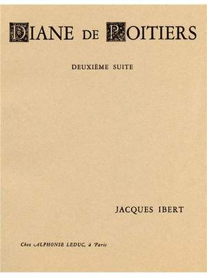 Jacques Ibert: Diane de Poitiers - Suite No.2