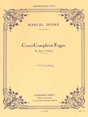 Marcel Dupré: Cours complet de Fugue Vol.1