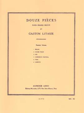 Gaston Litaize: 12 Pièces pour Grand Orgue - Vol. 1