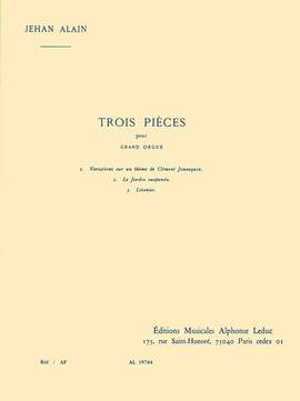 Jehan Alain: 3 Pieces pour Grand Orgue