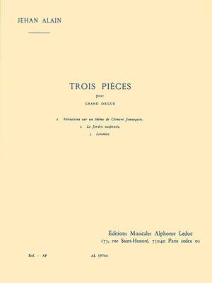 Jehan Alain: 3 Pieces pour Grand Orgue