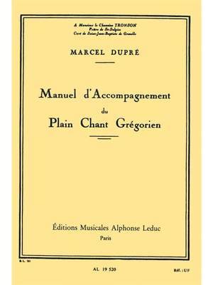 Marcel Dupré: Manuel d'Accompagnement du Plain Chant Grégorien