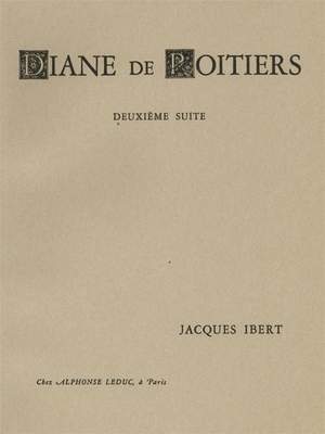 Jacques Ibert: Diane de Poitiers - Suite No.2