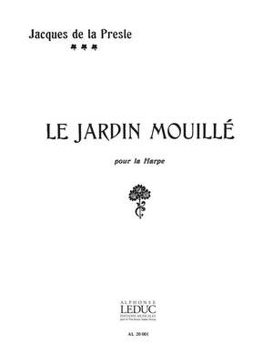 Jacques de la Presle: Le Jardin mouillé pour harpe