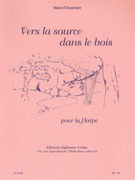 Marcel Tournier: Vers la Source dans le Bois