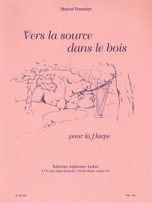 Marcel Tournier: Vers la Source dans le Bois