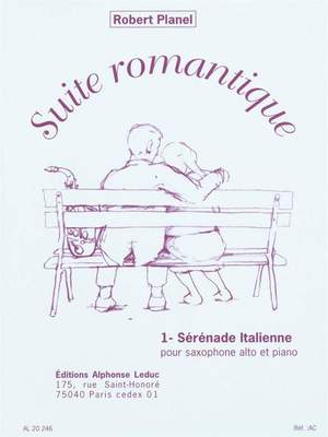 Robert Planel: Suite romantique No. 1 - Sérénade italienne