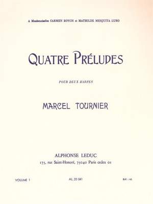 Marcel Tournier: Quatre Préludes - Four Preludes Vol. 1