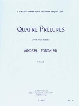 Marcel Tournier: Quatre Préludes - Four Preludes Vol. 2