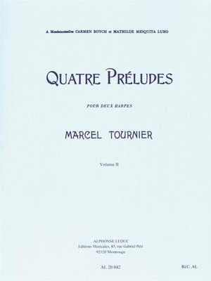 Marcel Tournier: Quatre Préludes - Four Preludes Vol. 2