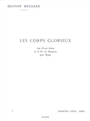 Olivier Messiaen: Les Corps Glorieux - Vol. 1