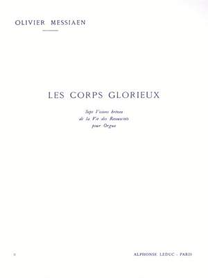 Olivier Messiaen: Les Corps glorieux - Vol.2