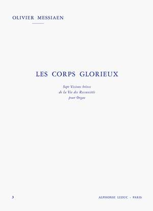 Olivier Messiaen: Les Corps Glorieux - Vol. 3