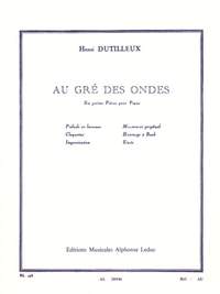 Henri Dutilleux: Au Gré Des Ondes - six petites pièces pour piano