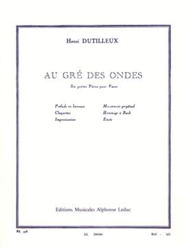 Henri Dutilleux: Au Gré Des Ondes - six petites pièces pour piano