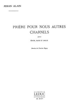 Jehan Alain: Priere Pour Nous Autres Charnels