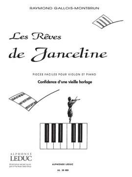 Raymond Gallois Montbrun: Les Rêves de Janceline: Confidences
