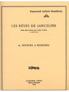 Raymond Gallois Montbrun: Les Rêves de Janceline: Sourire a Morphee