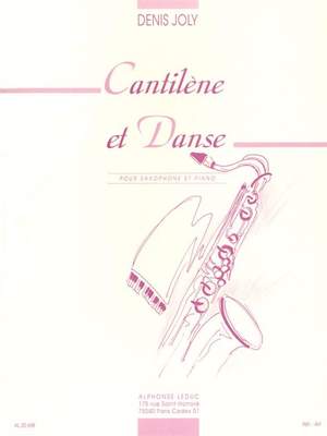 Denis Joly: Cantilene et Danse pour Saxophone et Piano