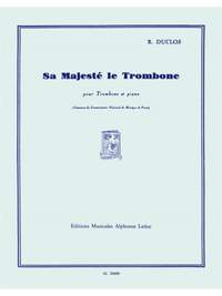 Duclos: Sa Majeste Le Trombone