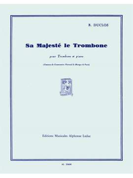 Duclos: Sa Majeste Le Trombone
