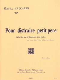 Maurice Hauchard: Pour distraire petit père for Violin and Piano