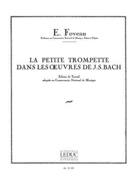 Eugene Foveau: La Petite Trompette dans les Oeuvres de J.S.Bach