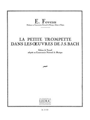 Eugene Foveau: La Petite Trompette dans les Oeuvres de J.S.Bach