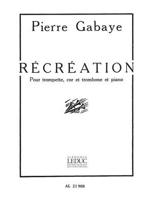 Pierre Gabaye: Recreation