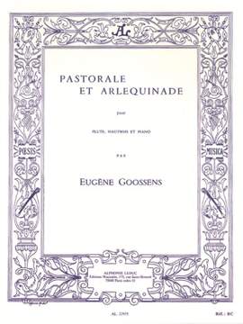Eugene Goossens: Pastorale et Arlequinade