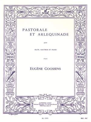 Eugene Goossens: Pastorale et Arlequinade
