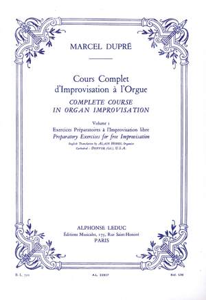 Marcel Dupré: Cours complète d'improvisation à l'Orgue Vol. 1