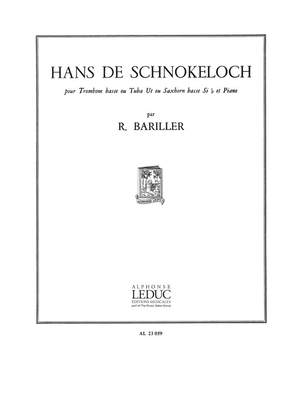 Robert Bariller: Robert Bariller: Hans de Schnokeloch