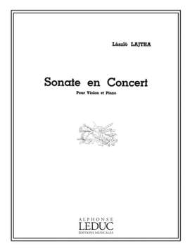 Laszlo Lajtha: Sonate En Concert Op68