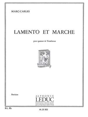 Marc Carles: Marc Carles: Lamento et Marche