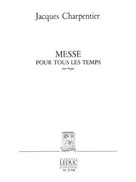 Jacques Charpentier: Messe Pour Tous Les Temps