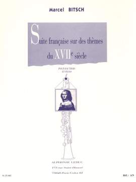 Marcel Bitsch: Suite française sur des thèmes du XVIIe siècle