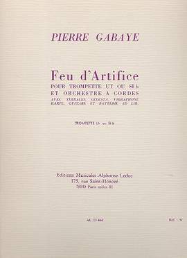 Pierre Gabaye: Feu d'Artifice