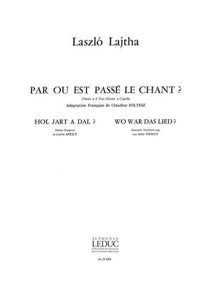 Laszlo Lajtha: Par Ou Est Passe Le Chant