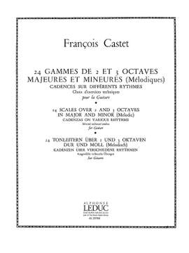 François Castet: 24 Gammes de 2 et 3 Octaves majeures et mineures